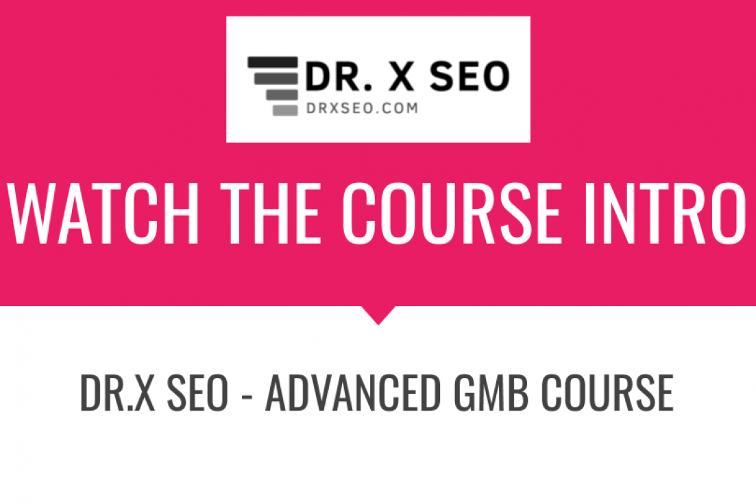 DR.X SEO – Advanced GMB Course