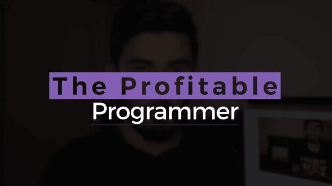 Rafeh Qazi – The Profitable Programmer Course 2.0