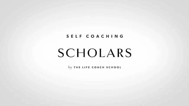 The Life Coach School – Self Coaching Scholars