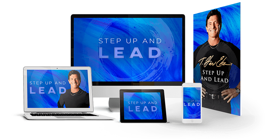 T. Harv Eker – Step Up And Lead