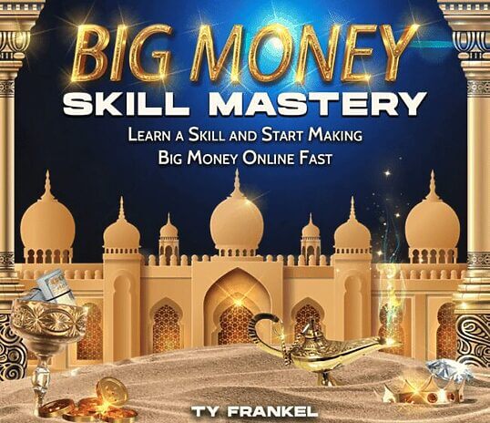 Ty Frankel – Big Money Skill Mastery