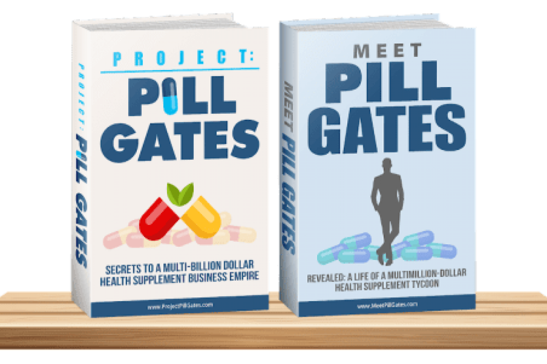 Pill Gates – Secrets To A Multi-Billion Dollar Health Supplement Business Empire