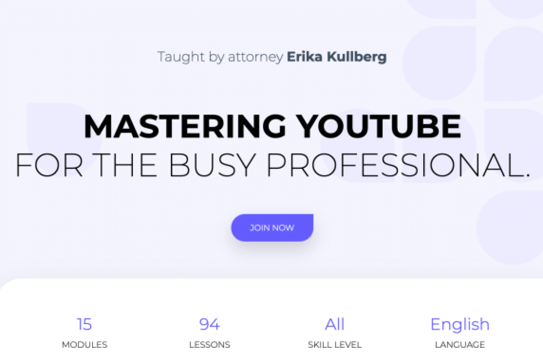 Erika Kullberg – Mastering YouTube for the Busy Professional