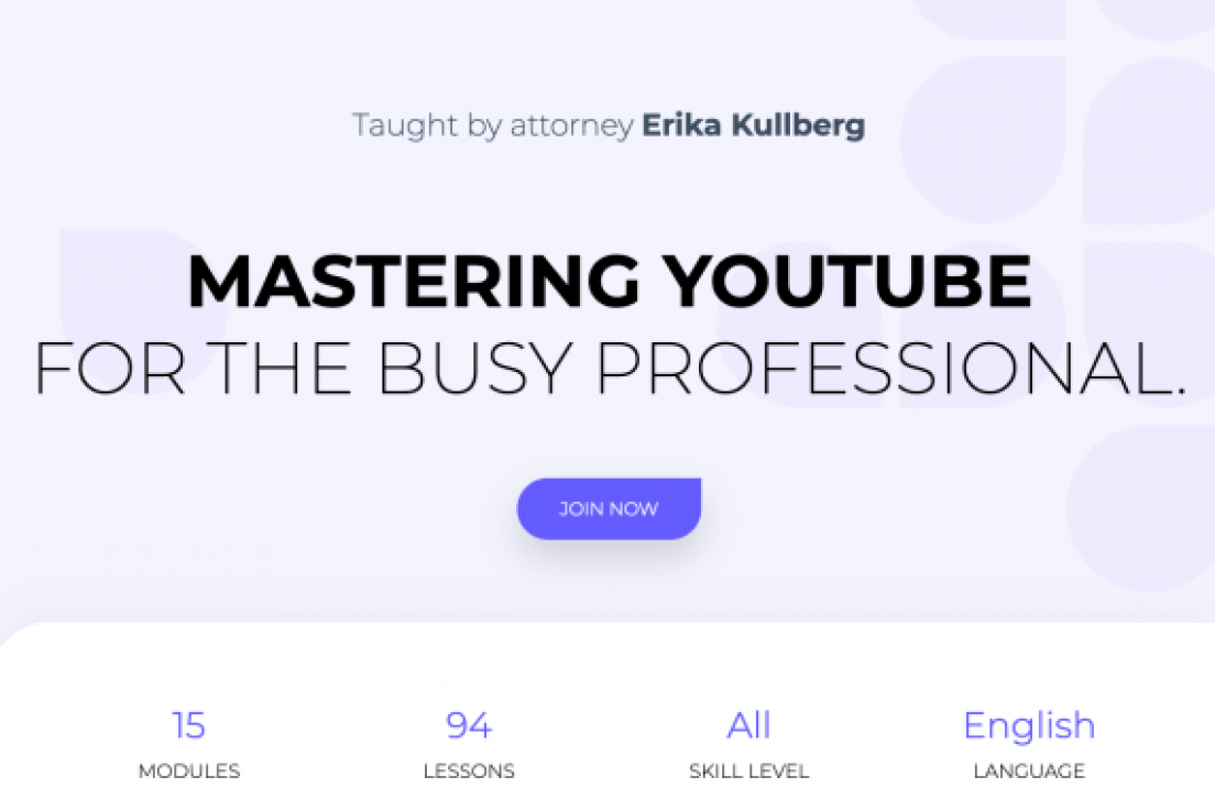 Erika Kullberg – Mastering YouTube for the Busy Professional