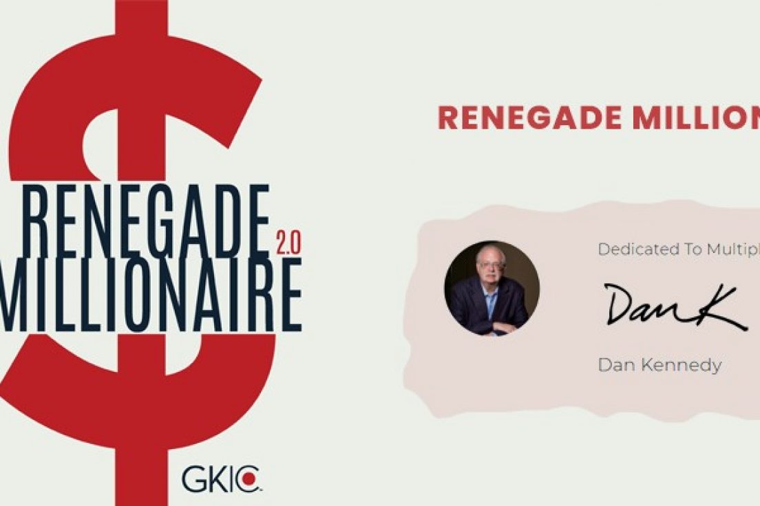 Dan Kennedy – Renegade Millionaire 2.0