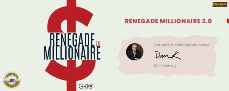 Dan Kennedy – Renegade Millionaire 2.0