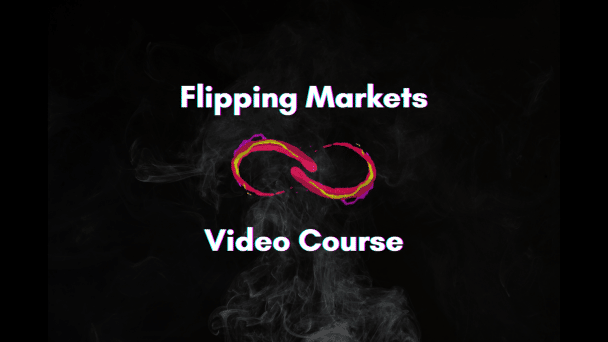 Flipping Markets – Video Course 2022