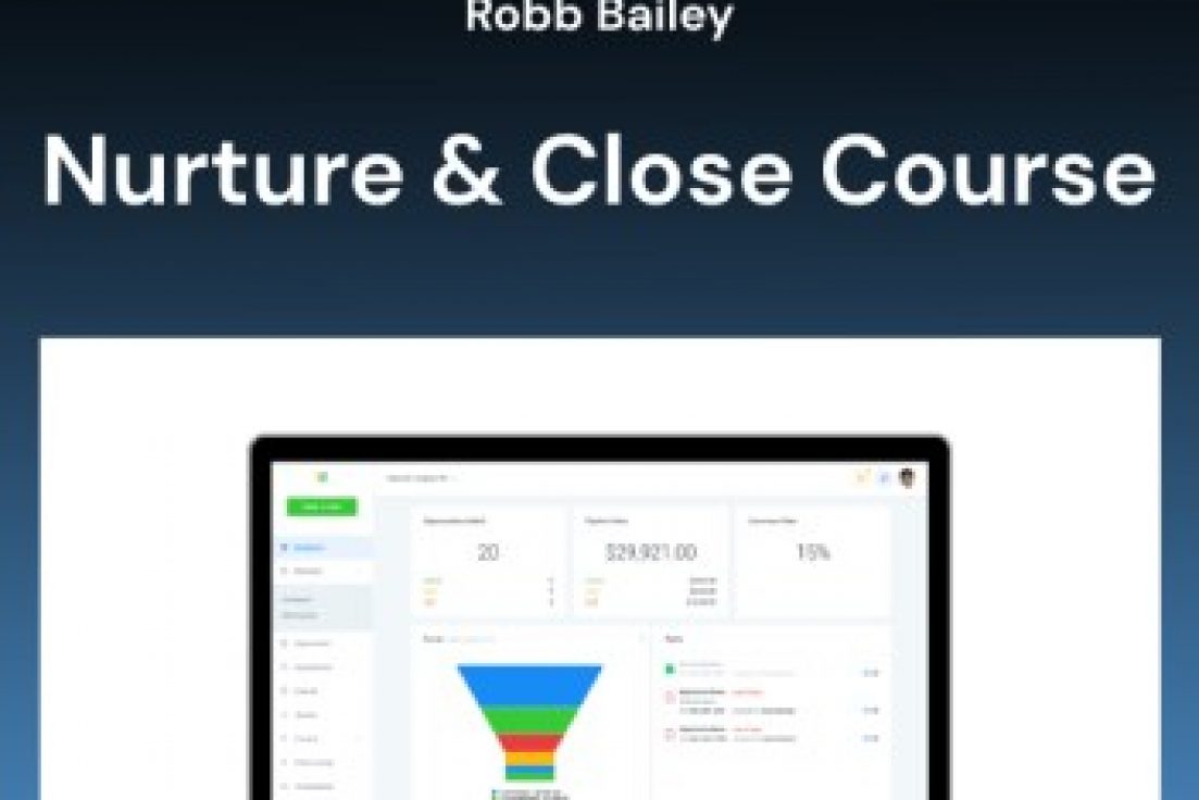 Robb Bailey – Nurture & Close Course