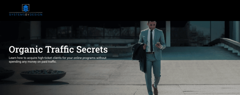 Systems By Design – Organic Traffic Secrets