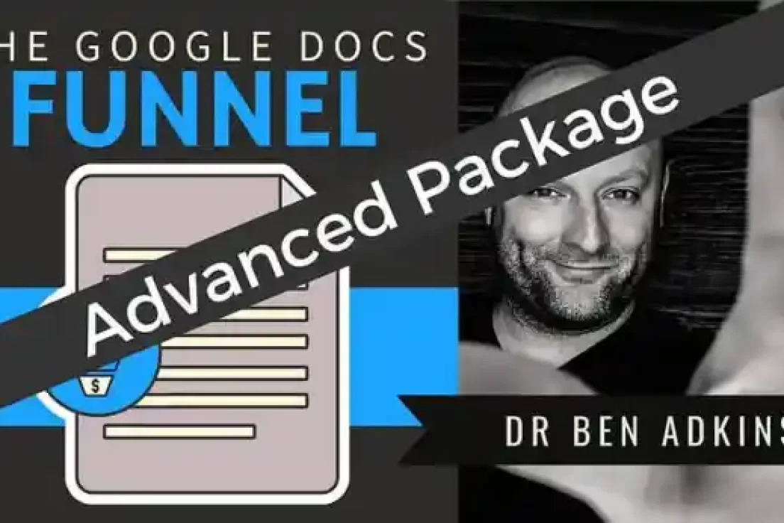 Ben Adkins – The Google Docs Funnel Advanced