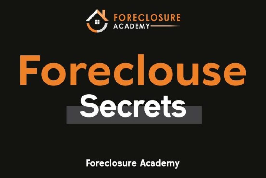 Foreclosure Academy – Foreclosure Secrets